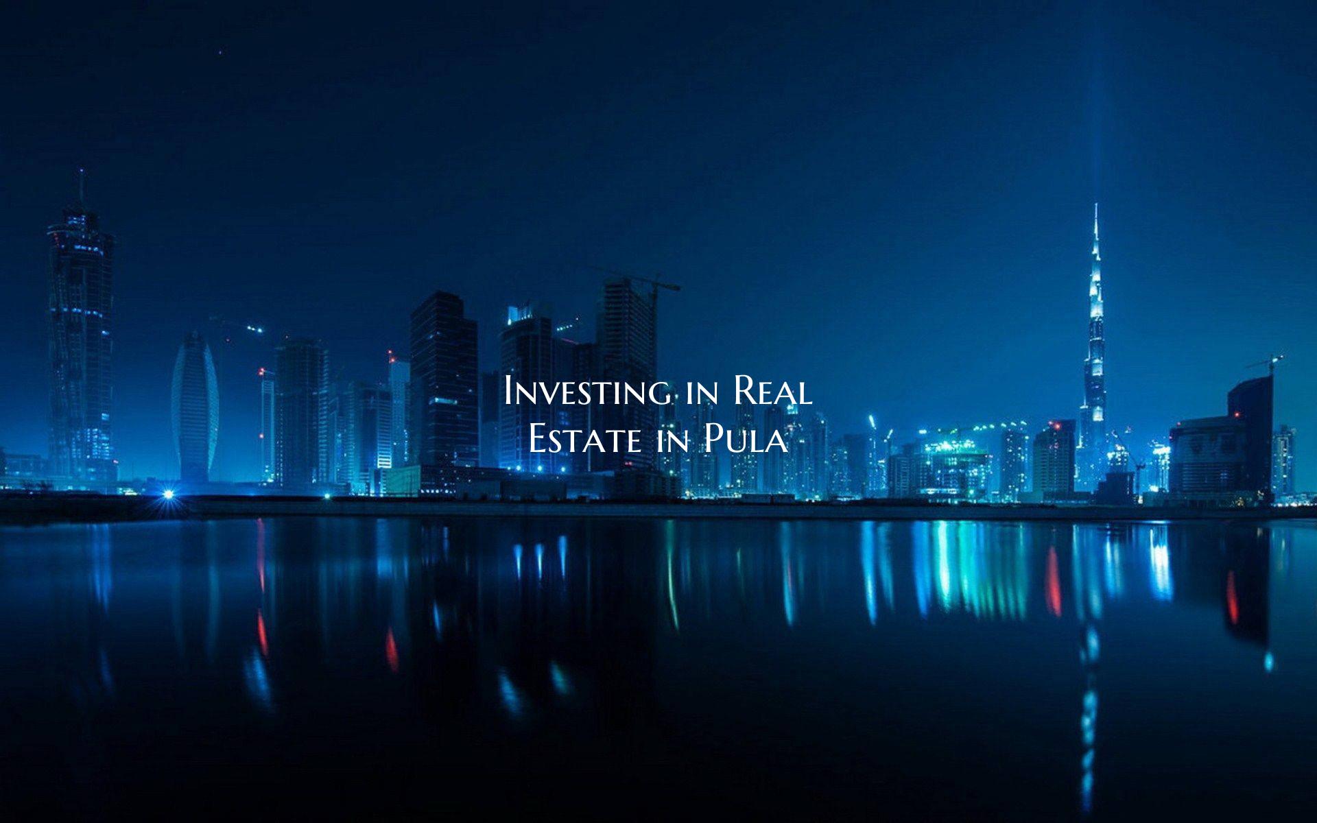Investing in Real Estate in Pula