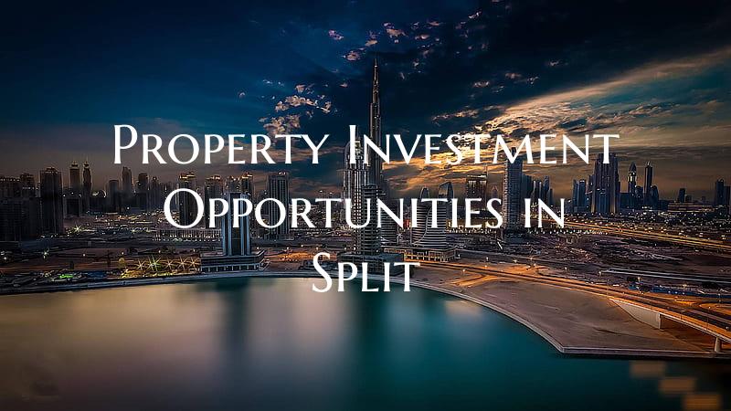 Property Investment Opportunities in Split